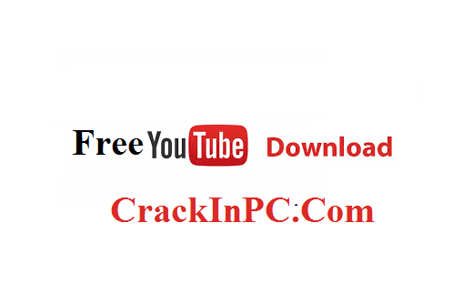 Free YouTube Download Crack