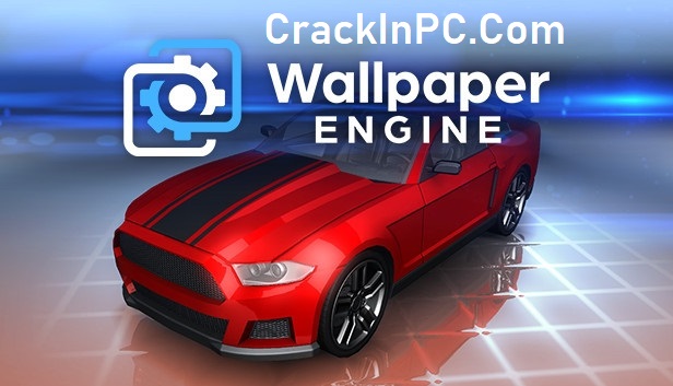 Wallpaper Engine Crack