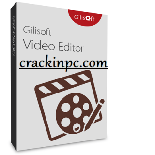 GiliSoft Video Editor Crack